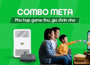 Gói Combo Truyền Hình Internet Meta